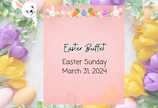 Copy of Easter Buffet Information (8.75 x 5.75 in) (551 x 375 px)